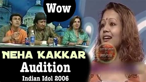 Omg Neha Kakkar Audition Video Indian Idol 2 In 2006 Youtube