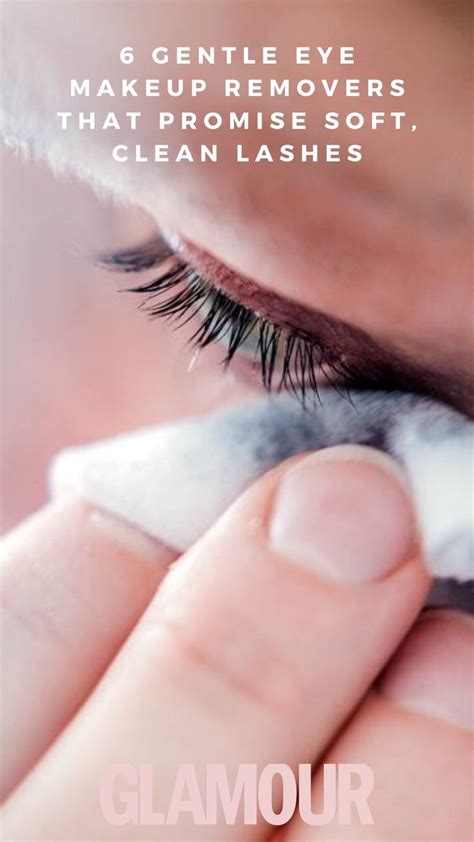 6 Gentle Eye Makeup Removers That Promise Soft Clean Lashes An Immersive Guide By Glamour