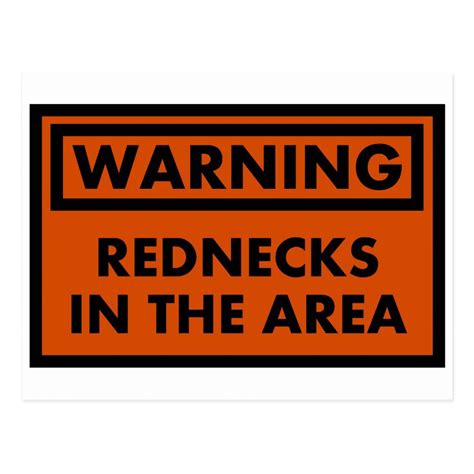 Warning Rednecks In The Area Postcard Zazzle Funny Warning Signs