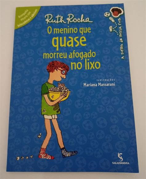 Livro O Menino Que Quase Morreu Afogado No Lixo Item Infantil Editora Salamandra Usado