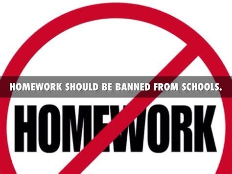 Why Homework Should Be Banned Sharedoc