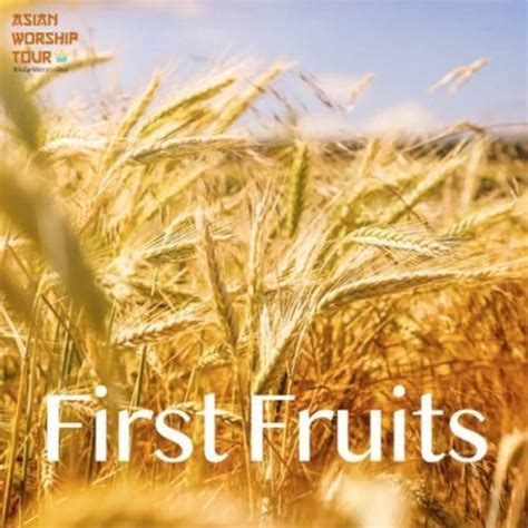 The Feast Of The First Fruits Vdd7