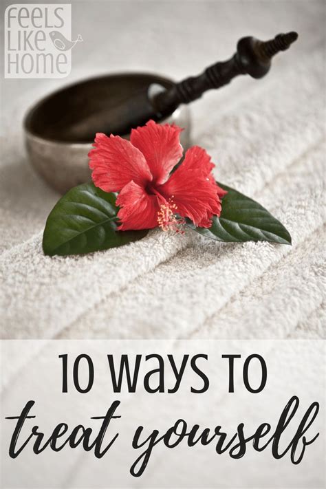 10 Ways To Treat Yourself Some Of These Ideas Include Food And Some Are Without Food Theyre