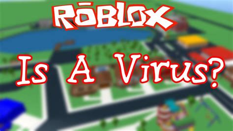 Roblox Is A Virus Youtube