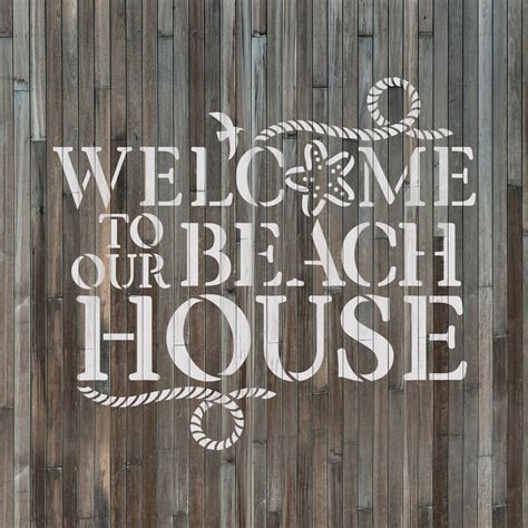 Welcome To Our Beach House Sign Stencil Stencil Revolution