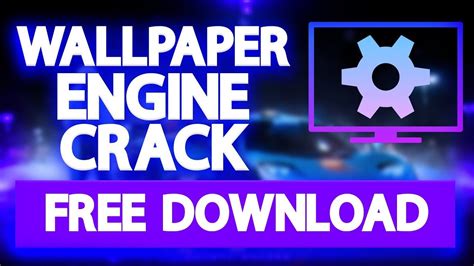 Wallpaper Engine Crack Free Crack License Steam Workshop Free