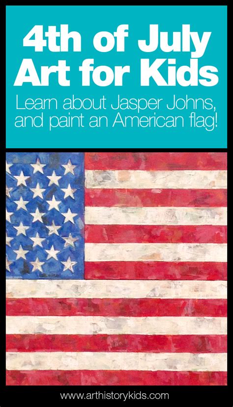 Fourth Of July Art Project Jasper Johns For Kids — Art History Kids