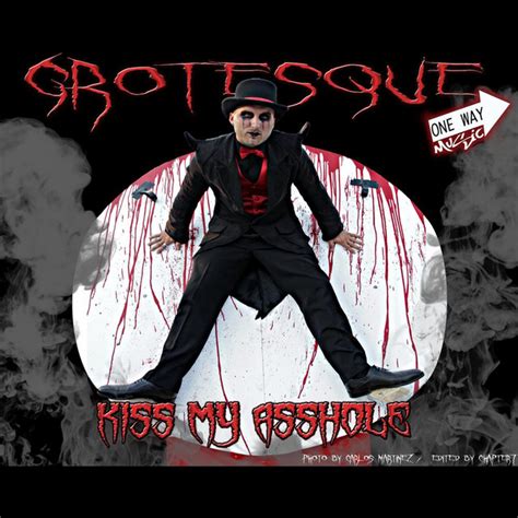 Kiss My Asshole Song By Grotesque Spotify