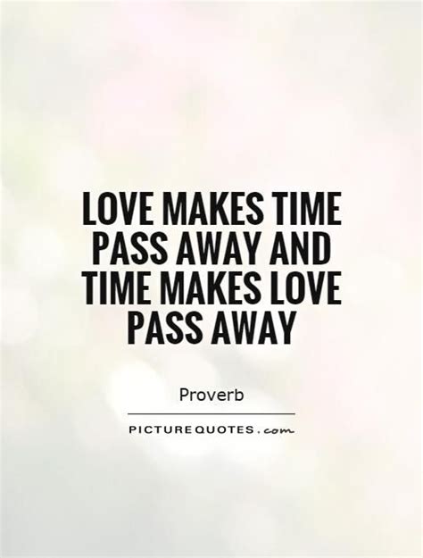 Quotes About Love And Time Passing Inspiring Quotes
