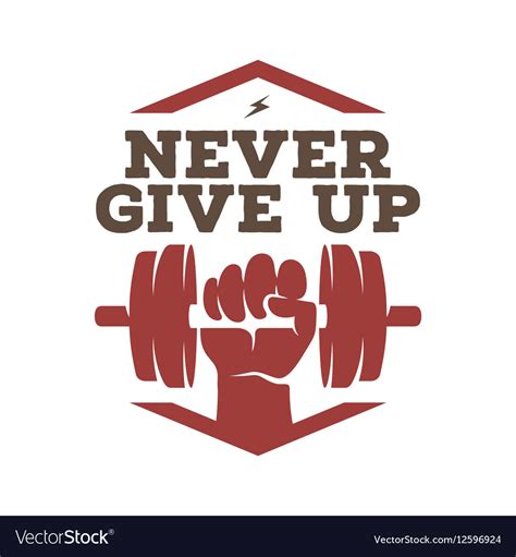 Never Give Up Motivational Poster Or T Shirt Vector Image