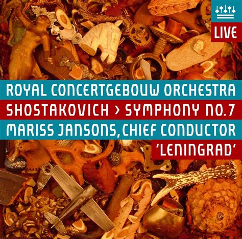 shostakovich symphony no 7 royal concertgebouw orchestra mariss jansons chief conductor