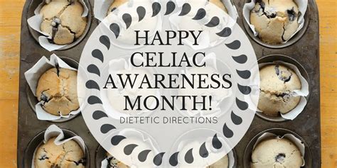 Happy Celiac Awareness Month Dietetic Directions Dietitian And