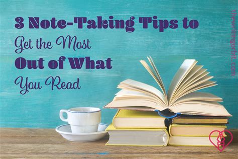 3 Note Taking Tips To Get The Most Out Of What You Read Note Taking