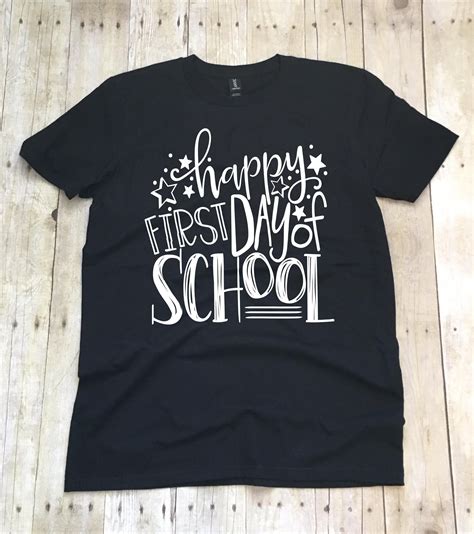 Back To School Happy First Day School Shirt Designs School Shirts