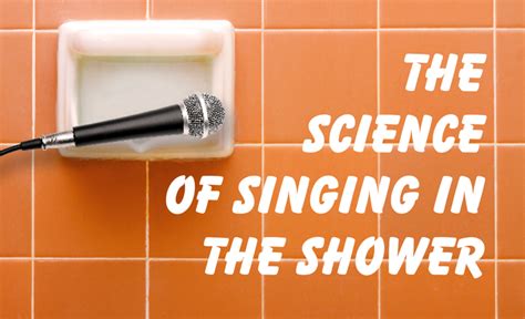 The Science Of Singing In The Shower Bkl