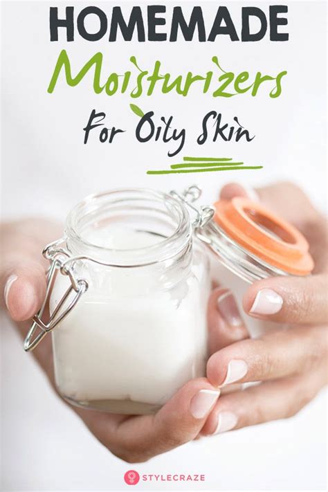 Homemade Moisturizers And Moisturizing Packs For Oily Skin Artofit