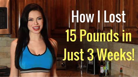 How To Lose Weight Fast 15 Pounds In 3 Weeks Youtube