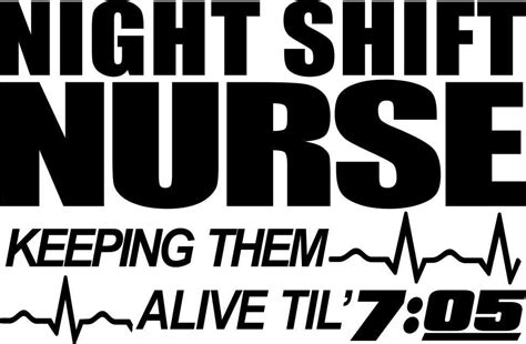 Night Shift Nursekeeping Them Alive Nurse Decal North 49 Decals