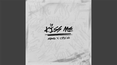 Kiss Me Youtube Music