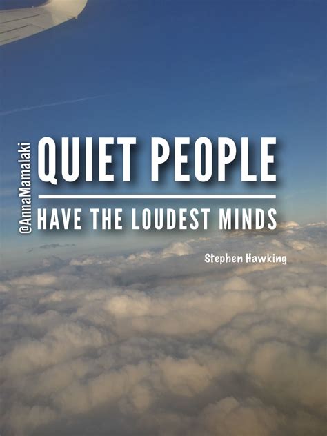 Pin by Anna Mamalaki on Inspiring Quotes | Quiet people, Inspirational quotes, Stephen hawking