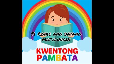 Kwentong Pambata Si Ronie Ang Batang Matiyaga Matulungin Masipag At