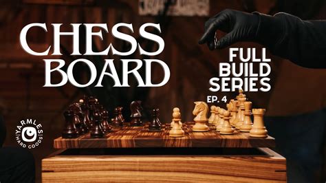 Making A Chessboard Full Build Series Ep4 Youtube