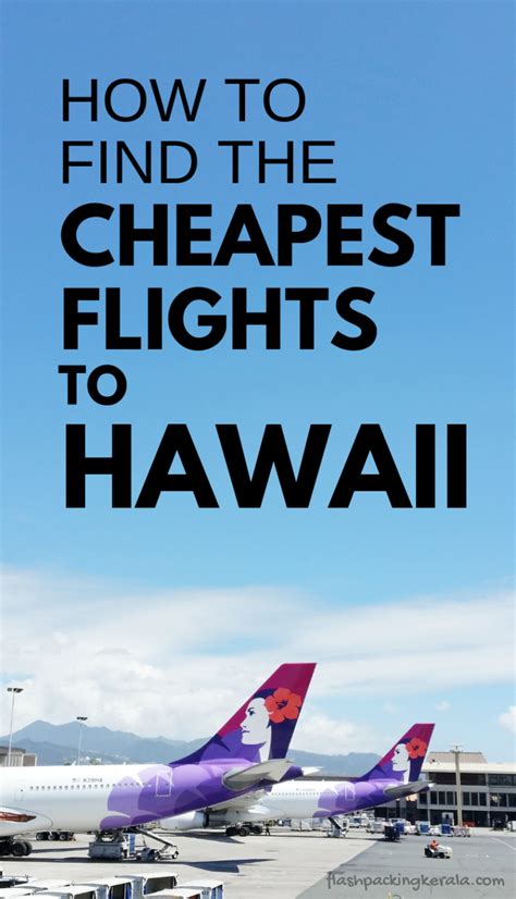 How To Find Cheap Flights To Hawaii Maui Kauai Oahu Big Island