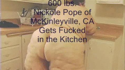 600 Lbs Nickole Pope Gets Fucked In The Kitchen Bay Area SSBBW