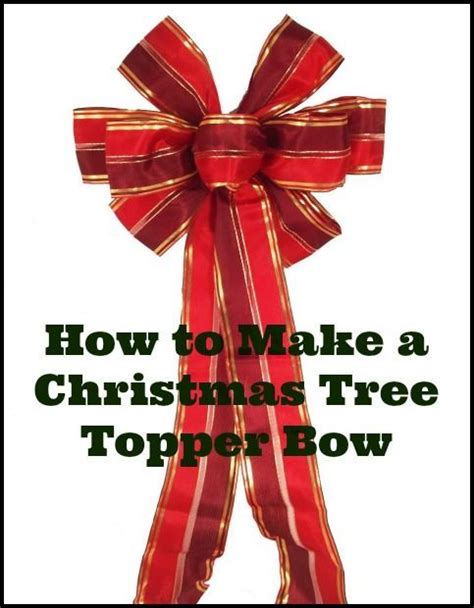 How To Make A Christmas Tree Topper Bow Out Of Ribbon Christmas Tree