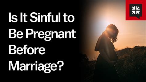 Is It Sinful To Be Pregnant Before Marriage Youtube