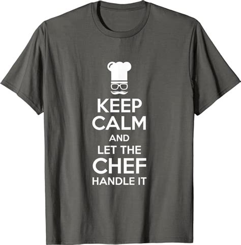 Chefs Tshirt Chef Tshirts Funny Keep Calm Chefs Shirt Clothing