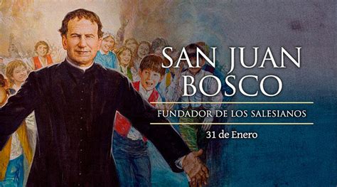 Hoy Celebramos A San Juan Bosco Padre Y Maestro De La Juventud Vida