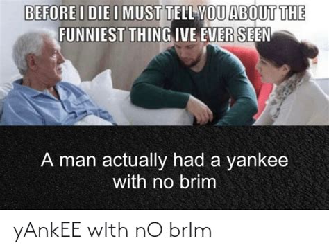 Yankee With No Brim Brim Meme On Meme