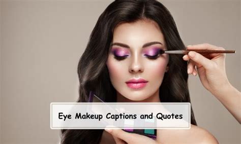 160 Eye Makeup Captions And Quotes For Instagram