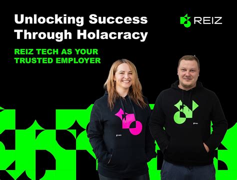Unlocking Success Through Holacracy Reiz Tech As Your Trusted Employer