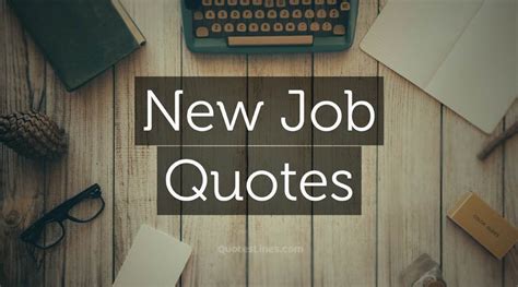 New Job Quotes For Career And Work Inspiration Quoteslines
