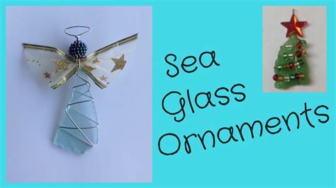 Sea Glass Ornaments Diy Tutorial Youtube