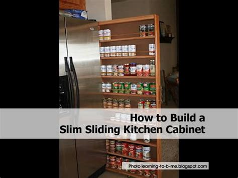 Maybe you would like to learn more about one of these? How to Build a Slim Sliding Kitchen Cabinet