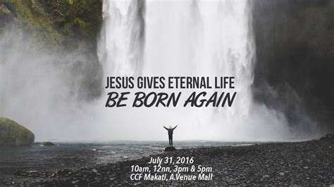 Jesus Gives Eternal Life Be Born Again Youtube