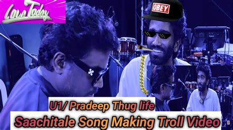 Saachitale Song Making Troll Video Yuvan Shankar Raja Pradeep