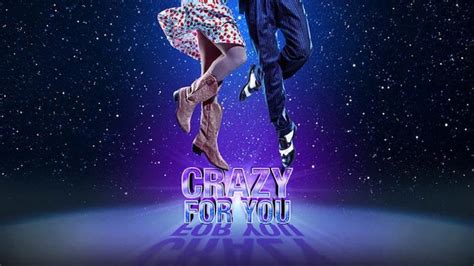 Crazy For You Tickets London Theatre Tickets West End Theatre