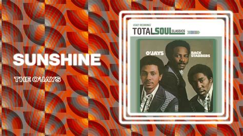 The Ojays Sunshine Official Audio Youtube