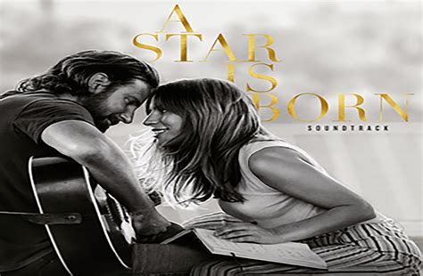 Soundtrack Review A Star Is Born Bradley Cooper And Lady Gaga The