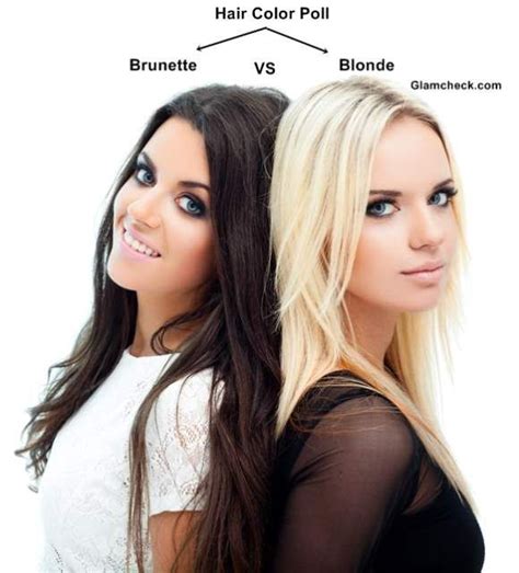 Hair Color Poll Brunette Vs Blonde Or Which Of These Is Prettier