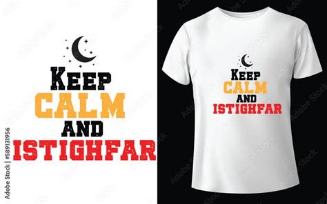 Keep Calm And Istighfar Typographic Tshirt Design T Shirt Design For Print Eps Vector Eps 素材庫