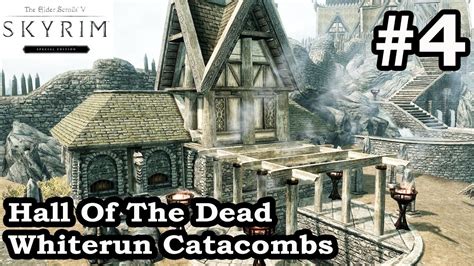 Skyrim Se Hall Of The Dead Whiterun Catacombs Gameplay Walkthrough Let S Play Part 4 Youtube