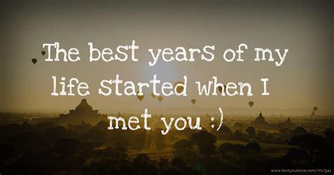 F c am and your eyes told me so f g your eyes let me know. The best years of my life started when I met you :) | Text ...