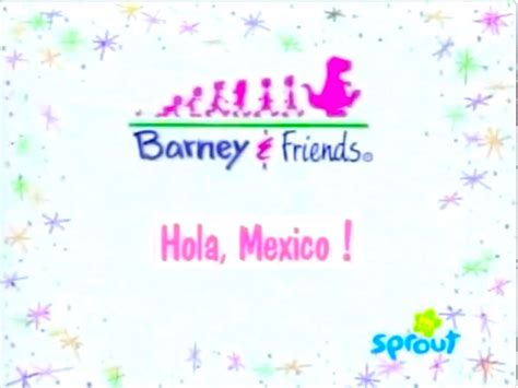Image Hola Mexico Season 2 Version Barneyandfriends