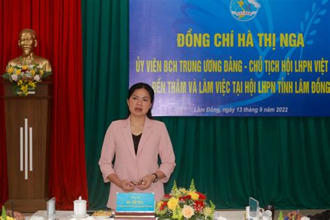 Chủ Tịch Hội Liên Hiệp Phụ Nữ Việt Nam Thăm Và Làm Việc Với Hội Liên Hiệp Phụ Nữ Tỉnh Lâm Đồng
