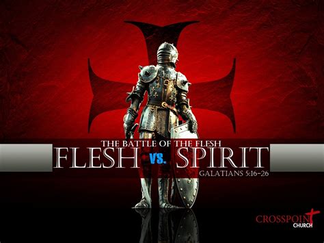 The Battle Of The Flesh — Crosspoint Church